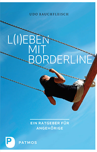 Rauchfleisch, Udo: L(i)eben mit Borderline - Ein Ratgeber für Angehörige