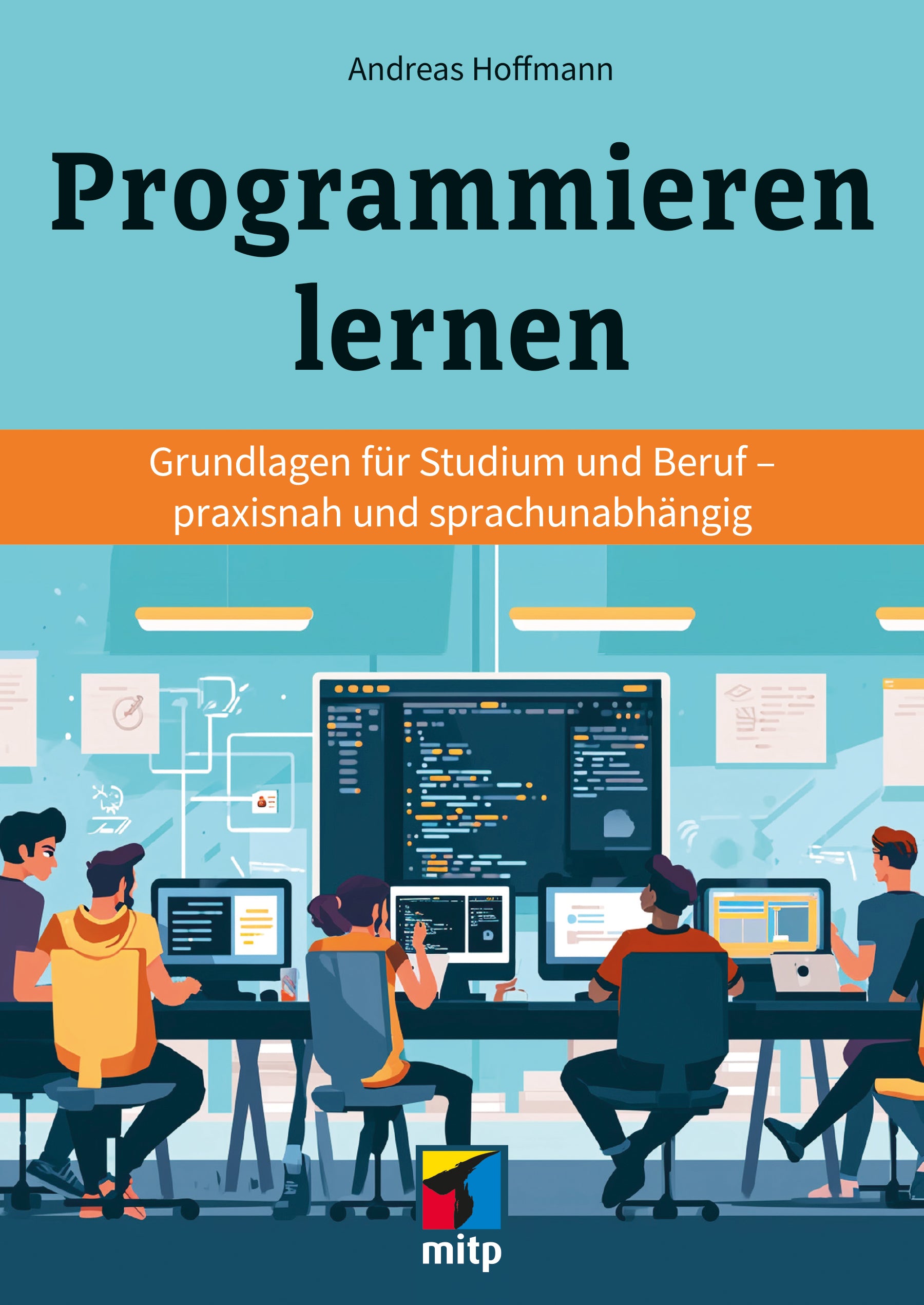 von Andreas Hofmann: Programmieren lernen
