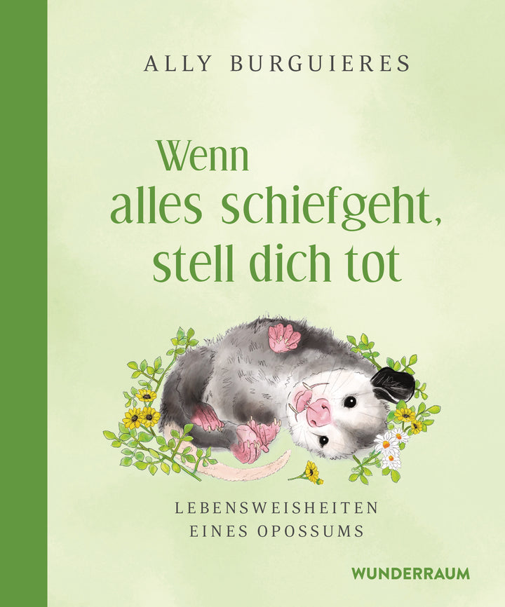 von Ally Burguieres, übersetzt von Sabine Hübner: Wenn alles schiefgeht, stell dich tot
