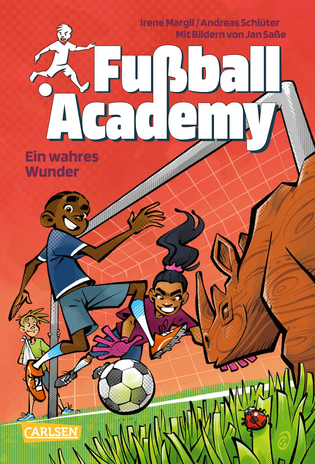 von Irene Margil, Andreas Schlüter, illustriert von Jan Saße: Fußball Academy 7: Ein wahres Wunder