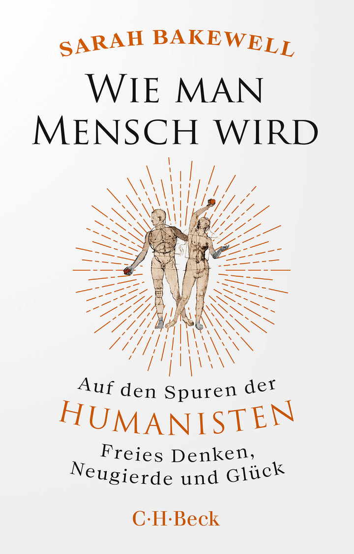 von Sarah Bakewell, übersetzt von Rita Seuß: Wie man Mensch wird -