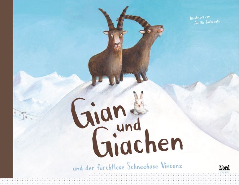 Jackowski, Amelie: Gian und Giachen und der furchtlose Schneehase Vincenz -Kinderbücher Graubünden   