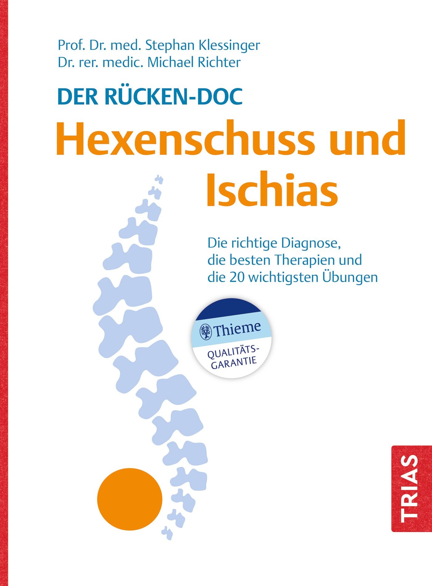 von Stephan Klessinger, Michael Richter: Der Rücken-Doc: Hexenschuss und Ischias