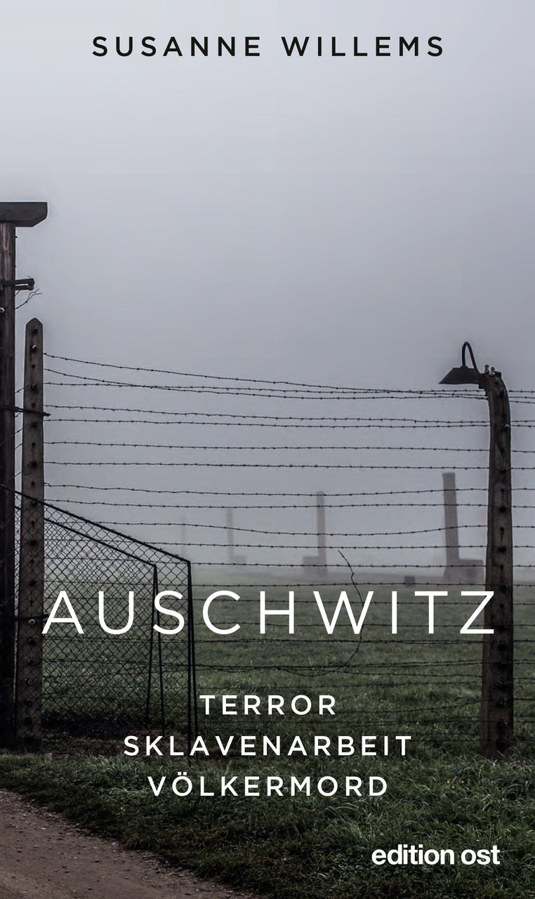 Willems, Susanne: Auschwitz