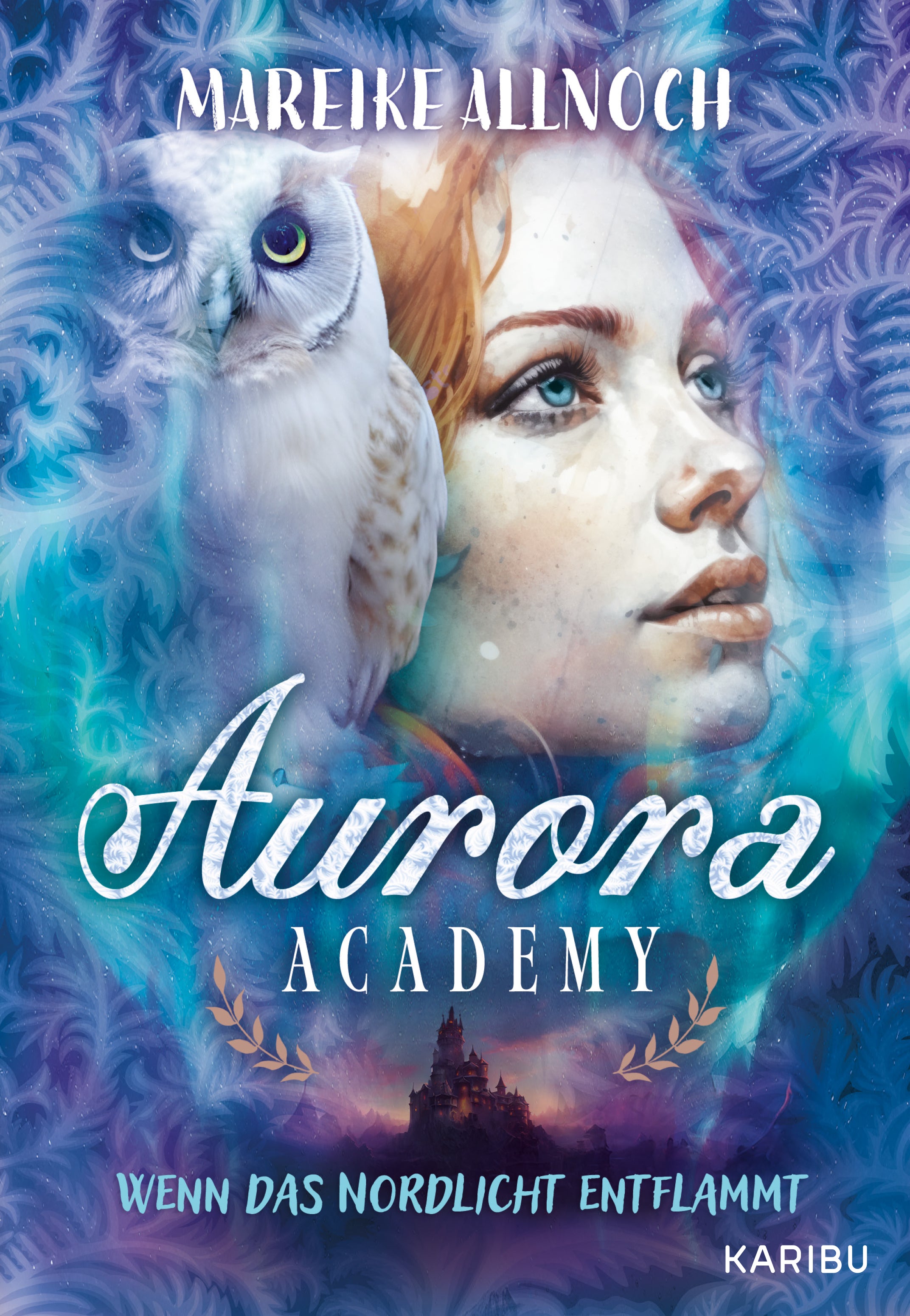 von Mareike Allnoch: Aurora Academy (Band 2) – Wenn das Nordlicht entflammt