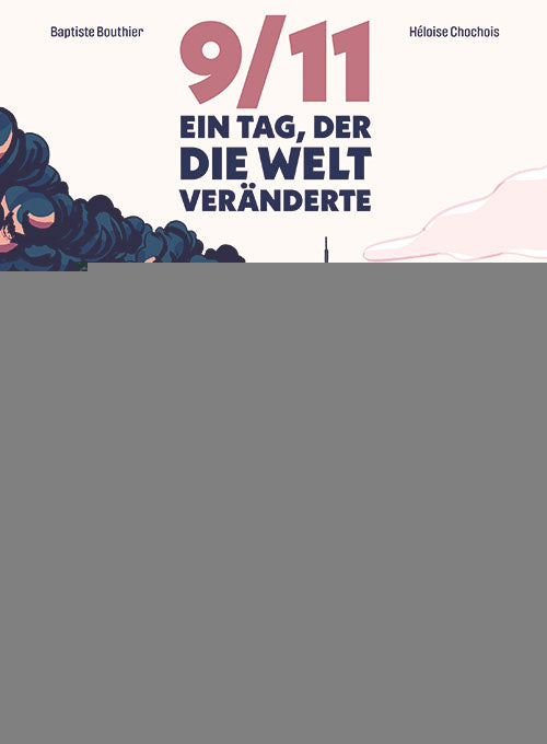 Bouthier, Baptiste                      : 9/11 Tag, der Welt veränderte Ein Tag, d -  Zeitgeschichte & Politik 
