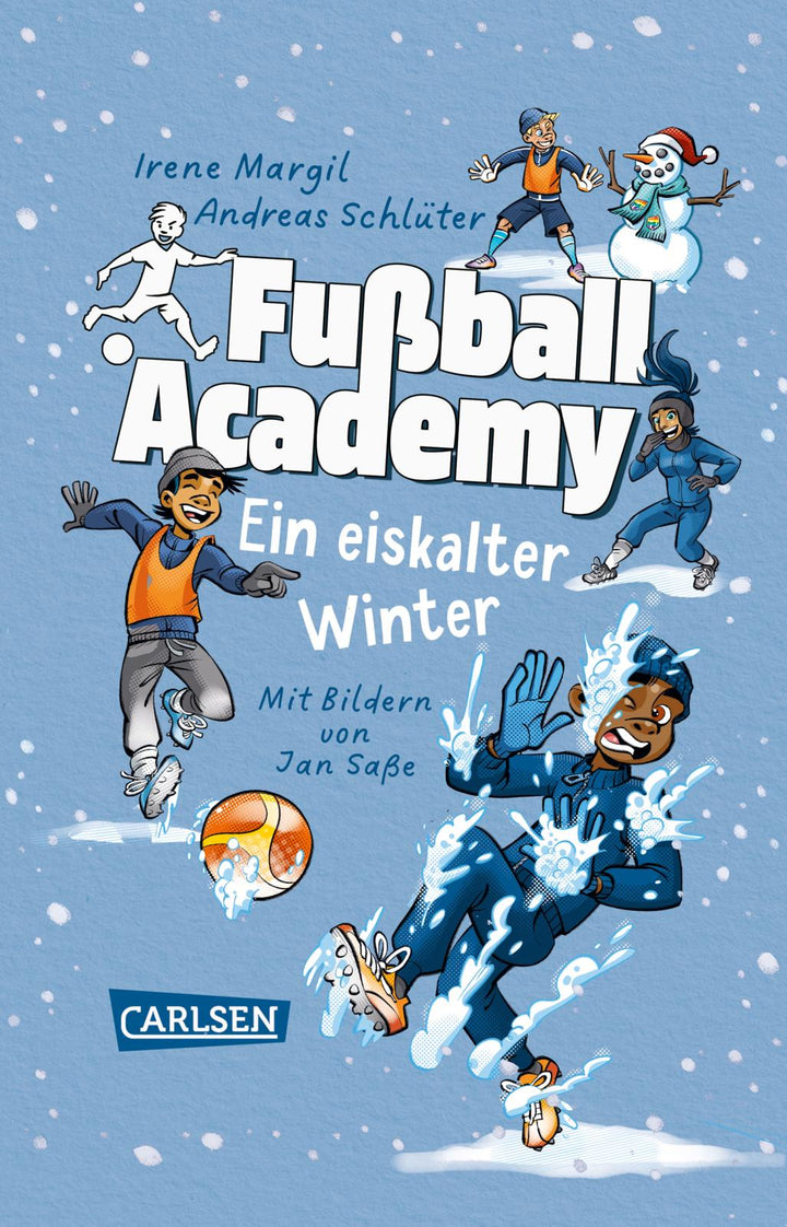 von Andreas Schlüter, Irene Margil, illustriert von Jan Saße: Fußball Academy: Ein eiskalter Winter