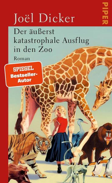 von Joël Dicker, übersetzt von Isabelle Toppe: Der äußerst katastrophale Ausflug in den Zoo - Schweizer Literatur