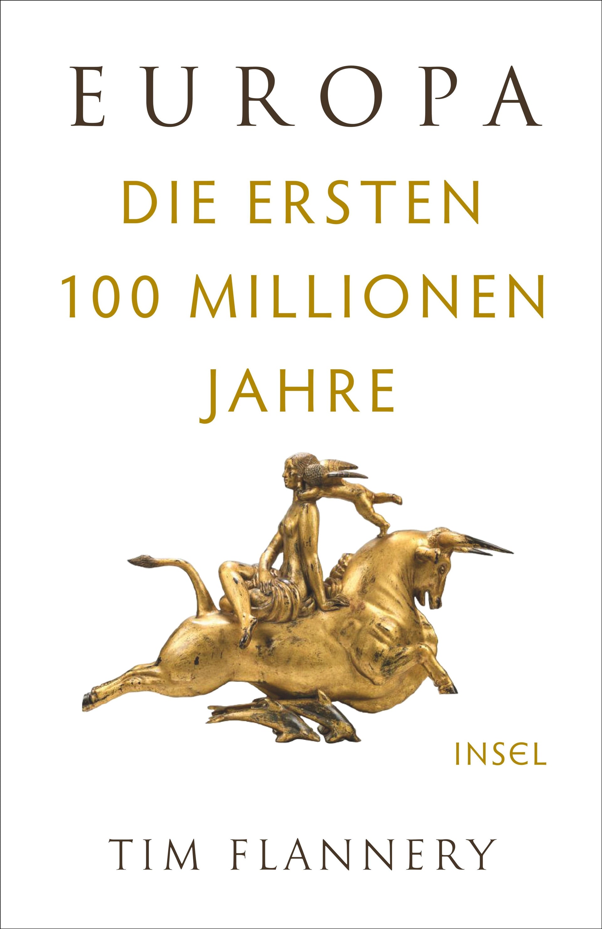 Flannery, Tim: Europa - Die ersten 100 Millionen Jahre