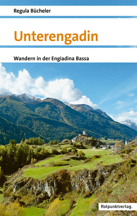 Bücheler, Regula: Unterengadin -Wandern & Biken in Graubünden   