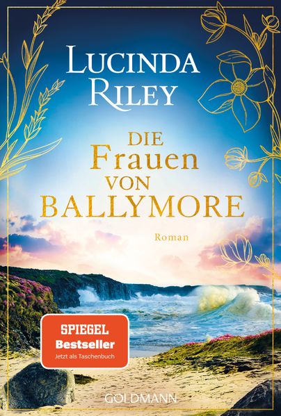 von Lucinda Riley, übersetzt von Sonja Hauser, Karin Dufner, Ursula Wulfekamp u.a.: Die Frauen von Ballymore - Romane