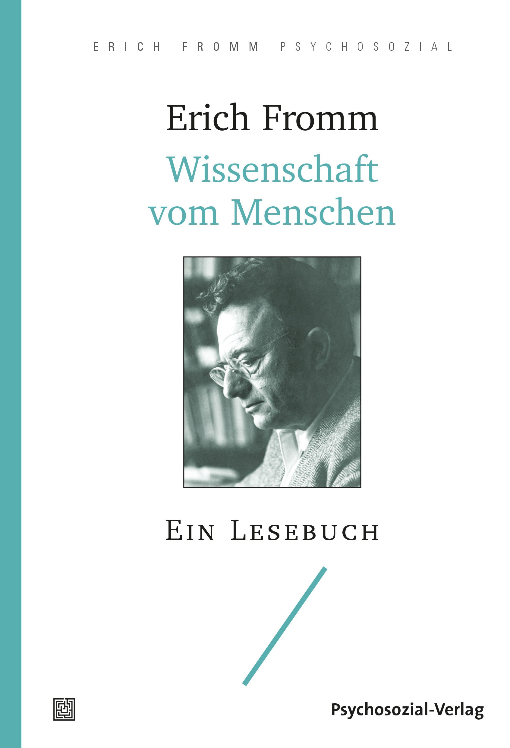 Fromm, Erich: Wissenschaft vom Menschen - Ein Lesebuch