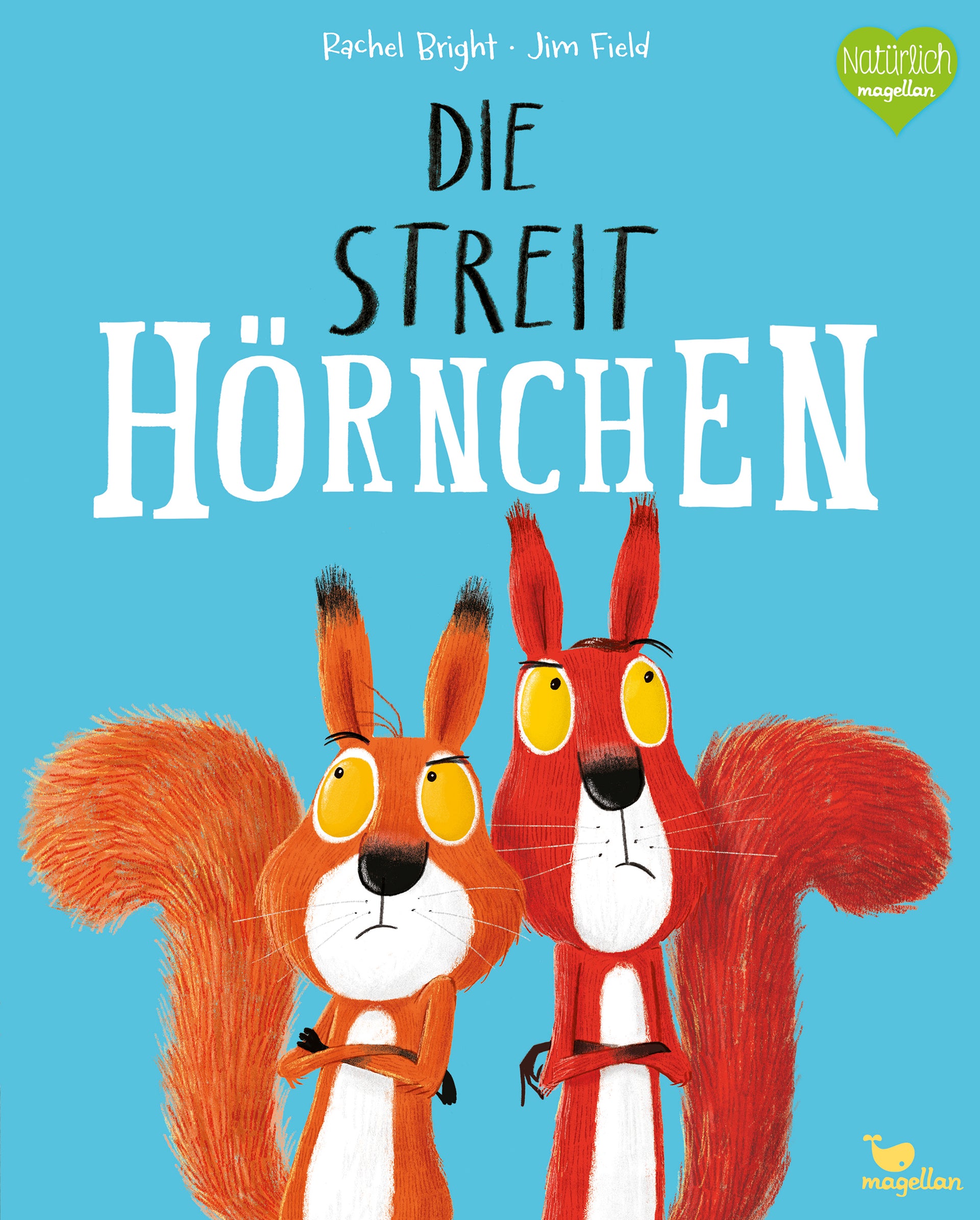 Bright, Rachel; Field, Jim: Die Streit-Hörnchen -   Bilderbücher - Geschichten für alle Kinder