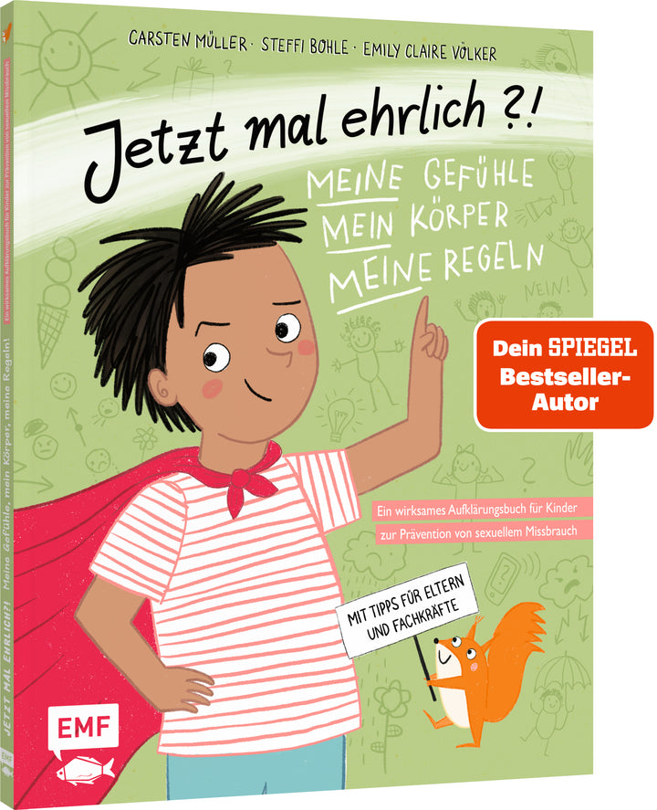 von Carsten Müller, Steffi Bohle, illustriert von Emily Claire Völker: Jetzt mal ehrlich?!: Meine Gefühle, mein Körper, meine Regeln! Ein wirksames Aufklärungsbuch für Kinder zur Prävention von sexuellem Missbrauch -   Bilderbücher - Geschichten für alle Kinder