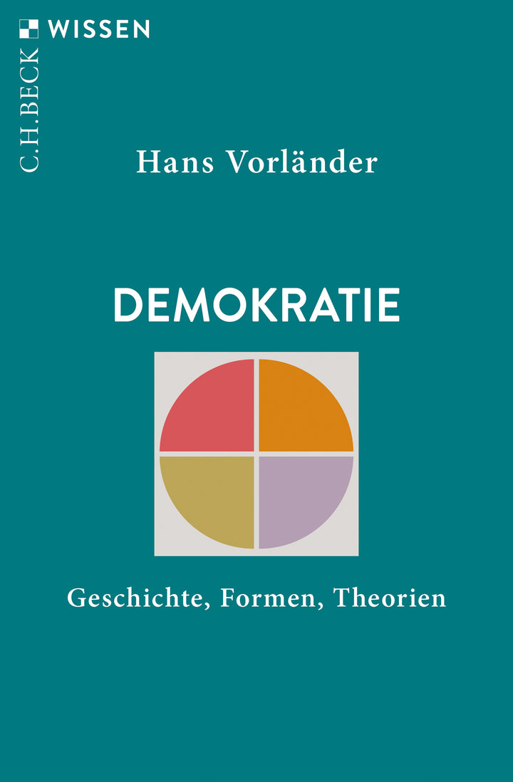 Vorländer, Hans: Demokratie - Geschichte, Formen, Theorien