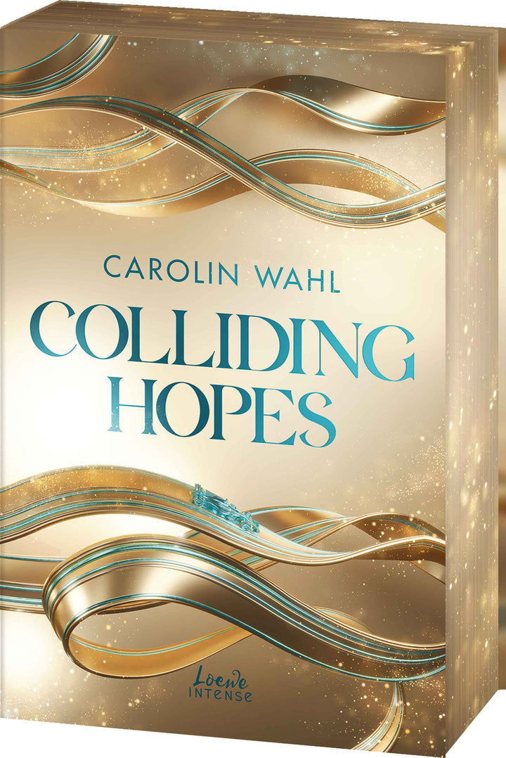 von Carolin Wahl: Colliding Hopes (Driven Dreams-Dilogie, Band 2)