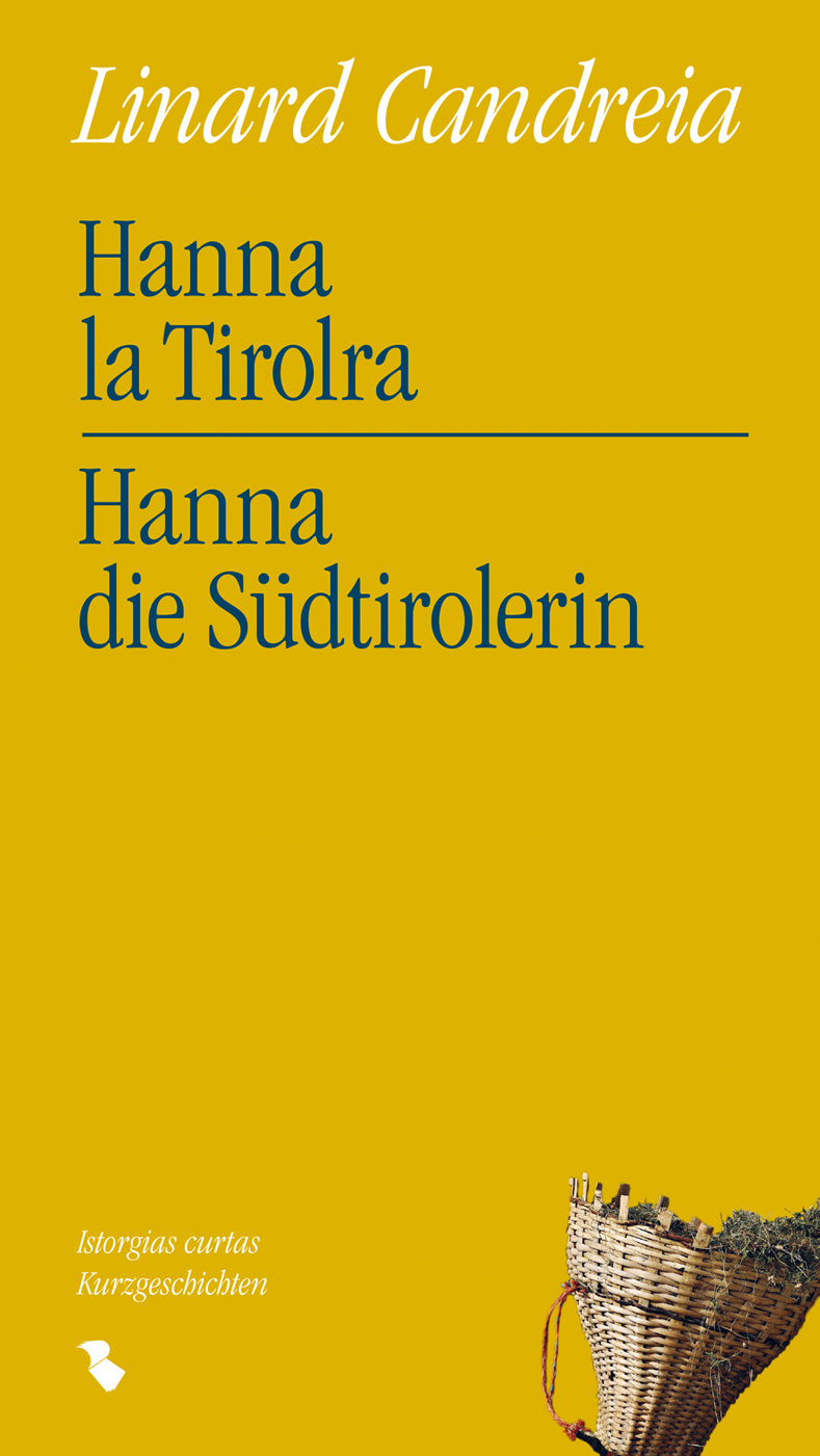 Candreia, Linard: Hanna la Tirola/Hanna die Südtirolerin -Rätoromanisch   