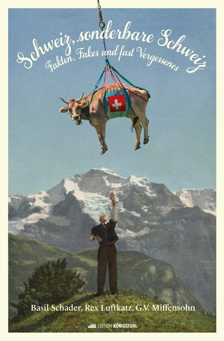 Schader, Basil: Schweiz, sonderbare Schweiz!