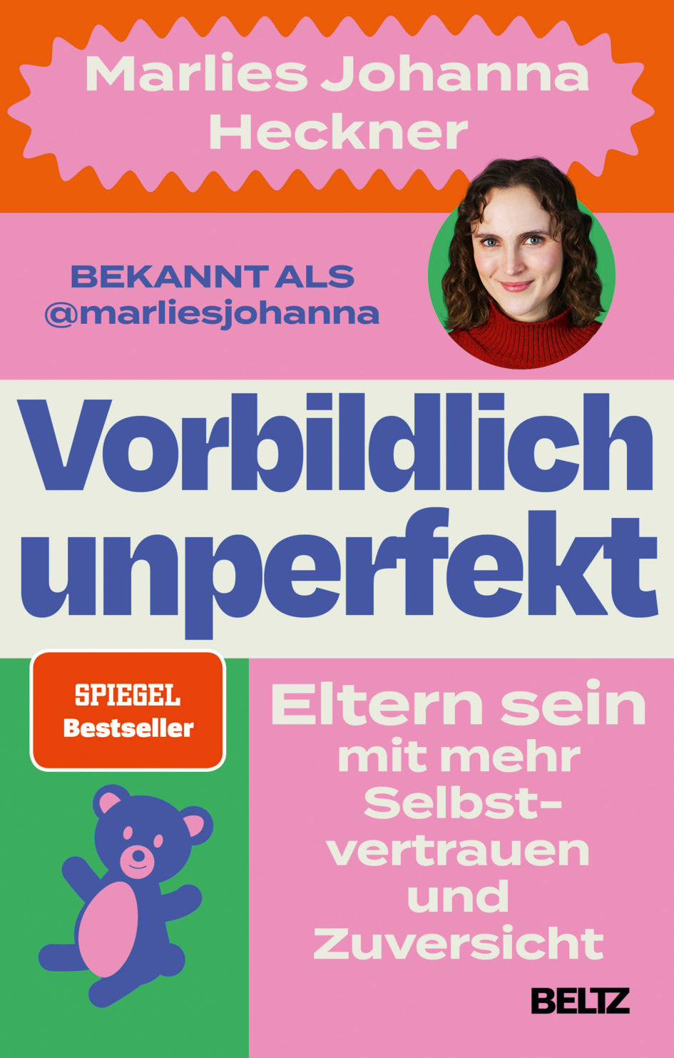 von Marlies Johanna Heckner: Vorbildlich unperfekt