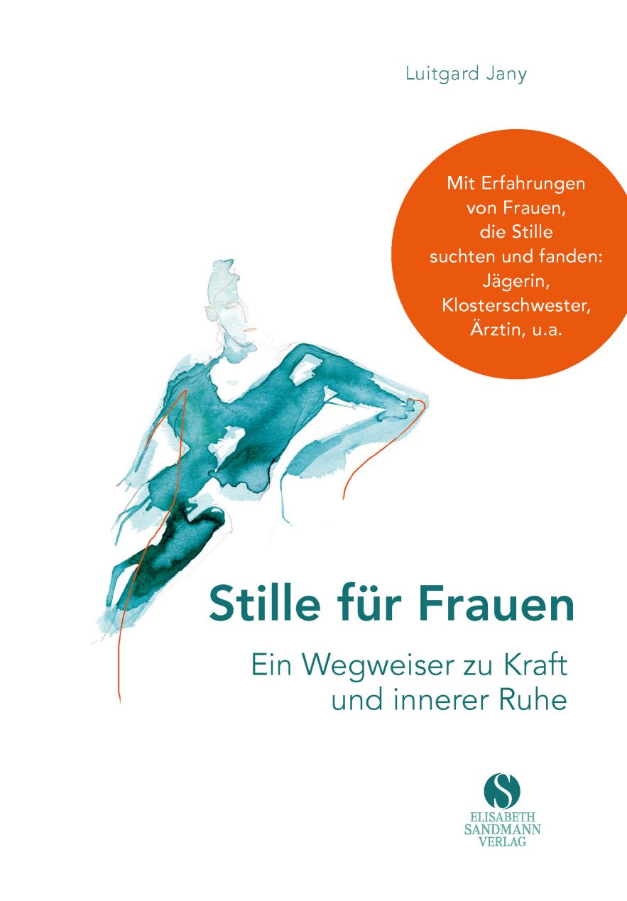 Jany, Luitgard: Stille für Frauen - Ein Wegweiser zu Kraft und innerer Ruhe