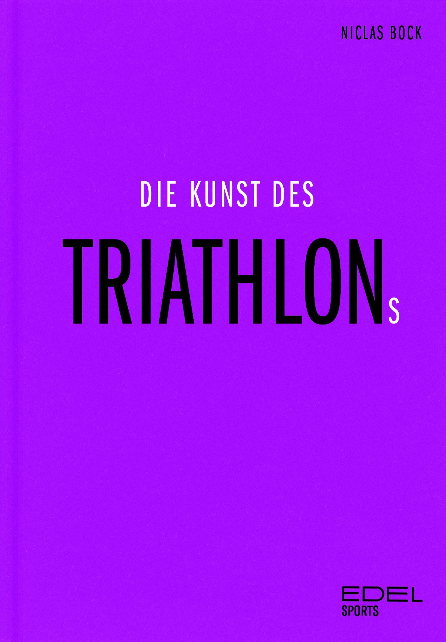 von Niclas Bock: Das kleine Buch vom Triathlon