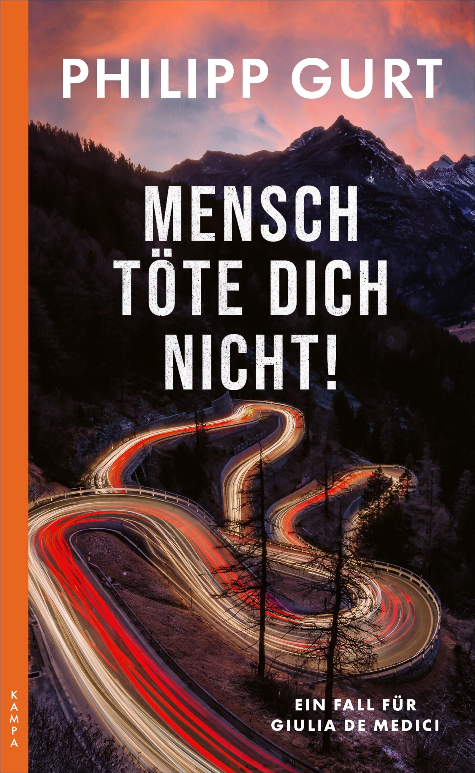 von Philipp Gurt: Mensch töte Dich nicht! -Bündner Krimis - Spannung in den Bergen   