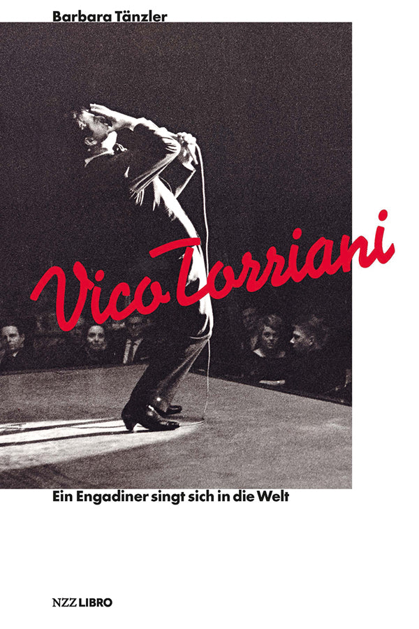Tänzler, Barbara: Vico TorrianiEin Engadiner singt sich in die Welt