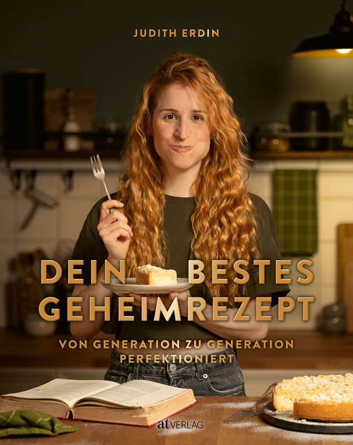 von Judith Erdin: Dein bestes Geheimrezept