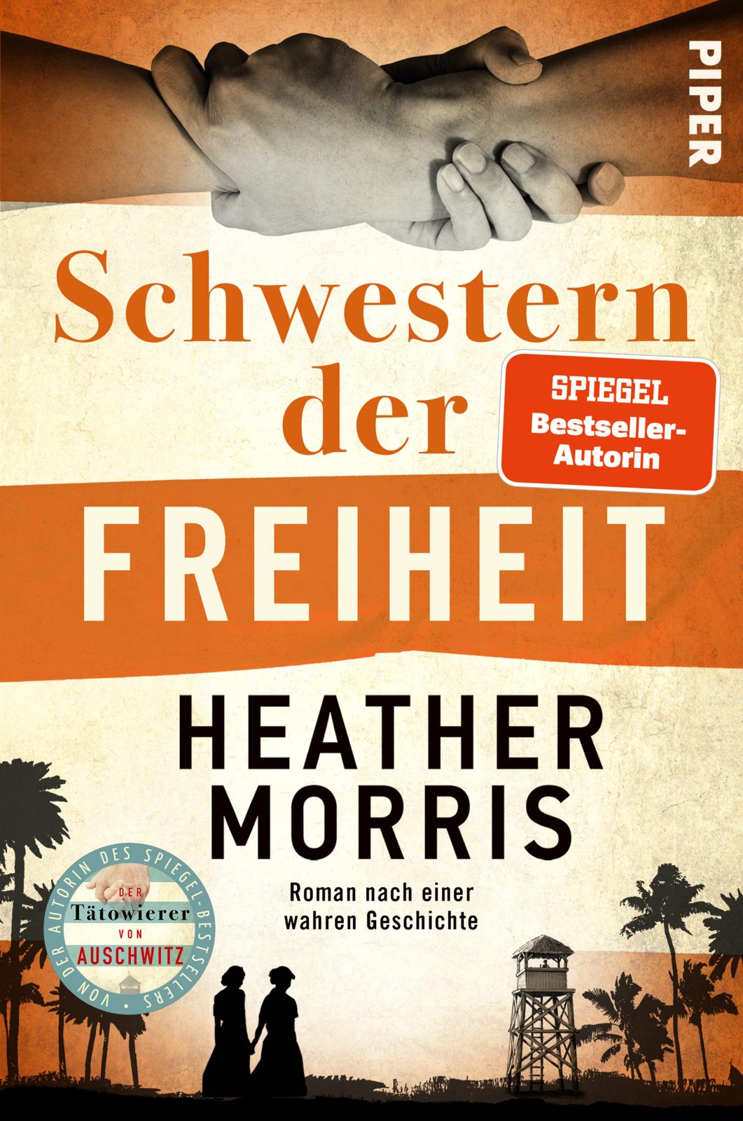 von Heather Morris, übersetzt von Gabriele Weber-Jarić: Schwestern der Freiheit