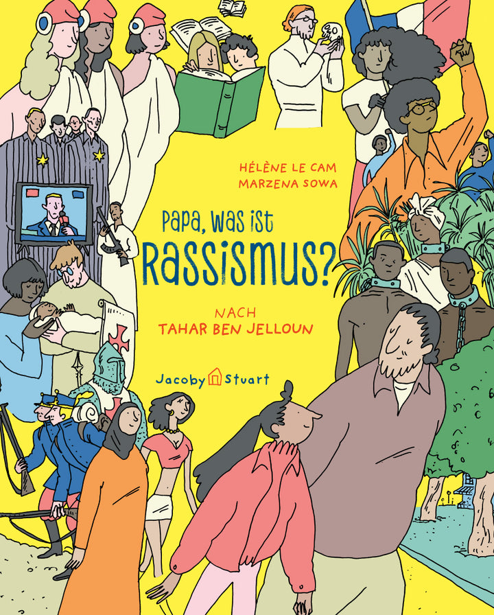 von Tahar Ben Jelloun, übersetzt von Edmund Jacoby, illustriert von Marzena Sowa, Hélène Le Cam: Papa, was ist Rassismus?