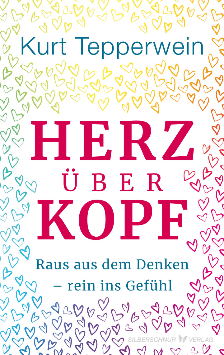 von Kurt Tepperwein: Herz über Kopf