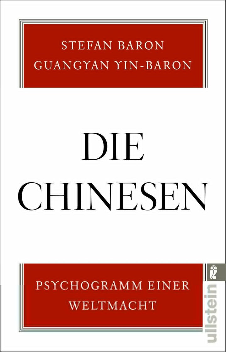 Baron, Stefan; Yin-Baron, Guangyan: Die Chinesen - Psychogramm einer Weltmacht -  Zeitgeschichte & Politik 
