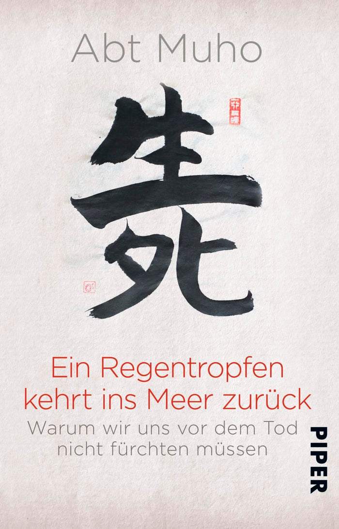 Abt Muho: Ein Regentropfen kehrt ins Meer zurück - Warum wir uns vor dem Tod nicht fürchten müssen