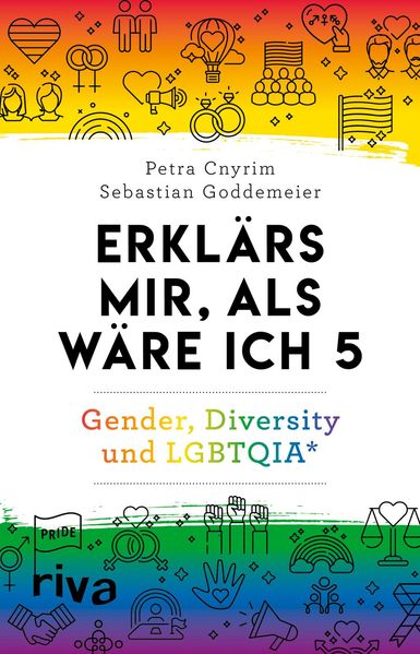 Cnyrim, Petra; Goddemeier, Sebastian: Erklärs mir, als wäre ich 5 - Gender, Diversity und LGBTQIA* -  Gesellschaft