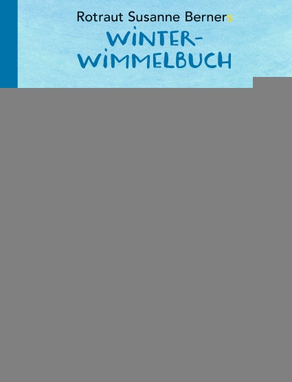 Berner, Rotraut Susanne: Winter-Wimmelbuch -   Wimmelbücher