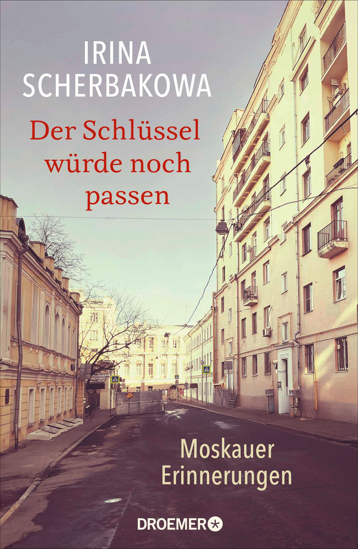 Scherbakowa, Irina: Der Schlüssel würde noch passen