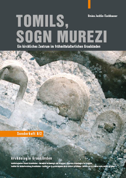 : Tomils, Sogn Murezi - Ein kirchliches Zentrum im frühmittelalterlichen Graubünden. Vier Bände mit Schuber