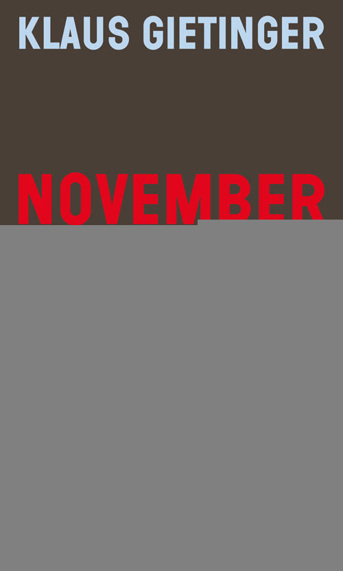 Gietinger, Klaus: November 1918 - Der verpasste Frühling des 20. Jahrhunderts -  Geschichte 