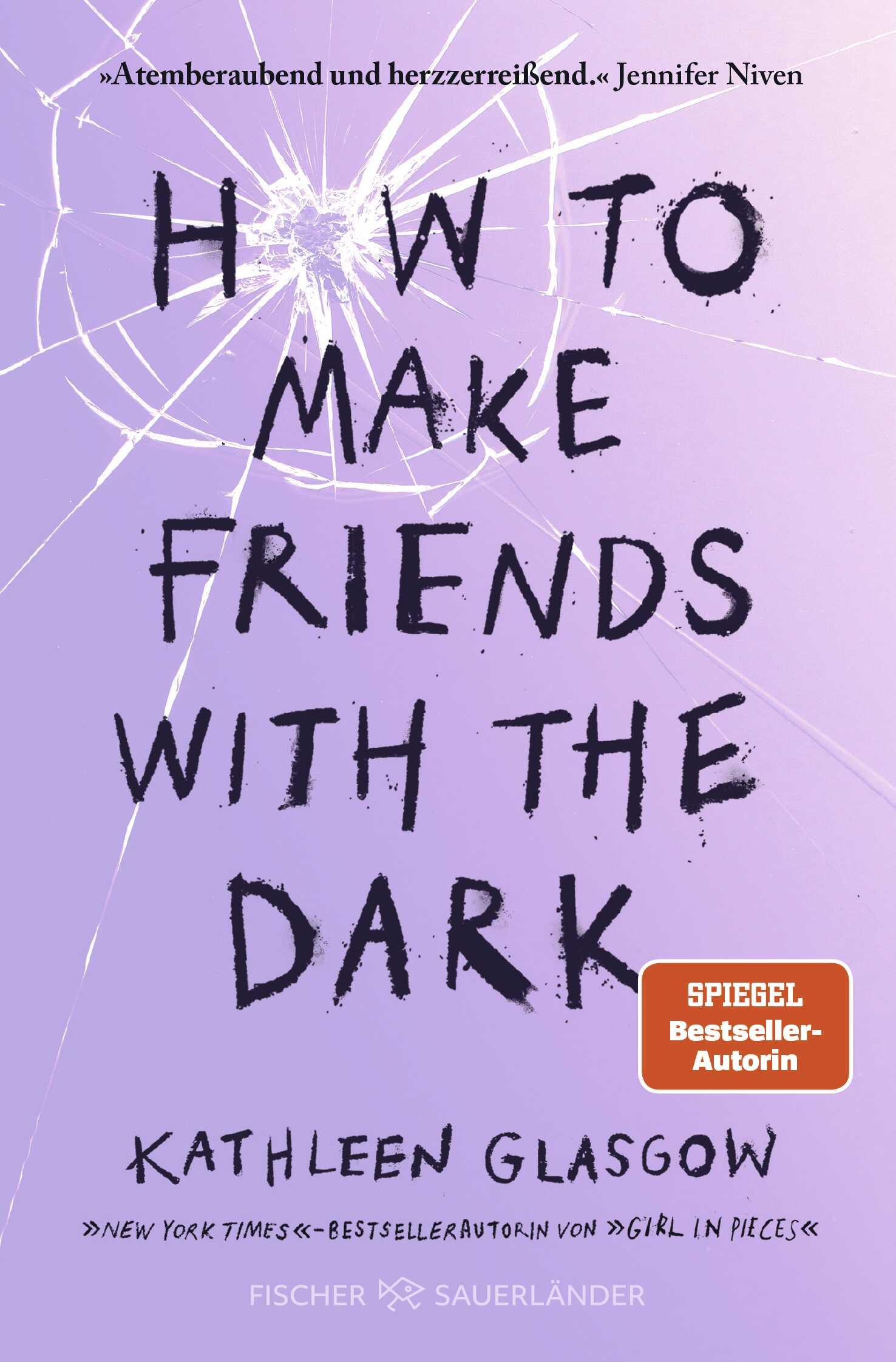von Kathleen Glasgow, übersetzt von Maren Illinger: How to Make Friends with the Dark