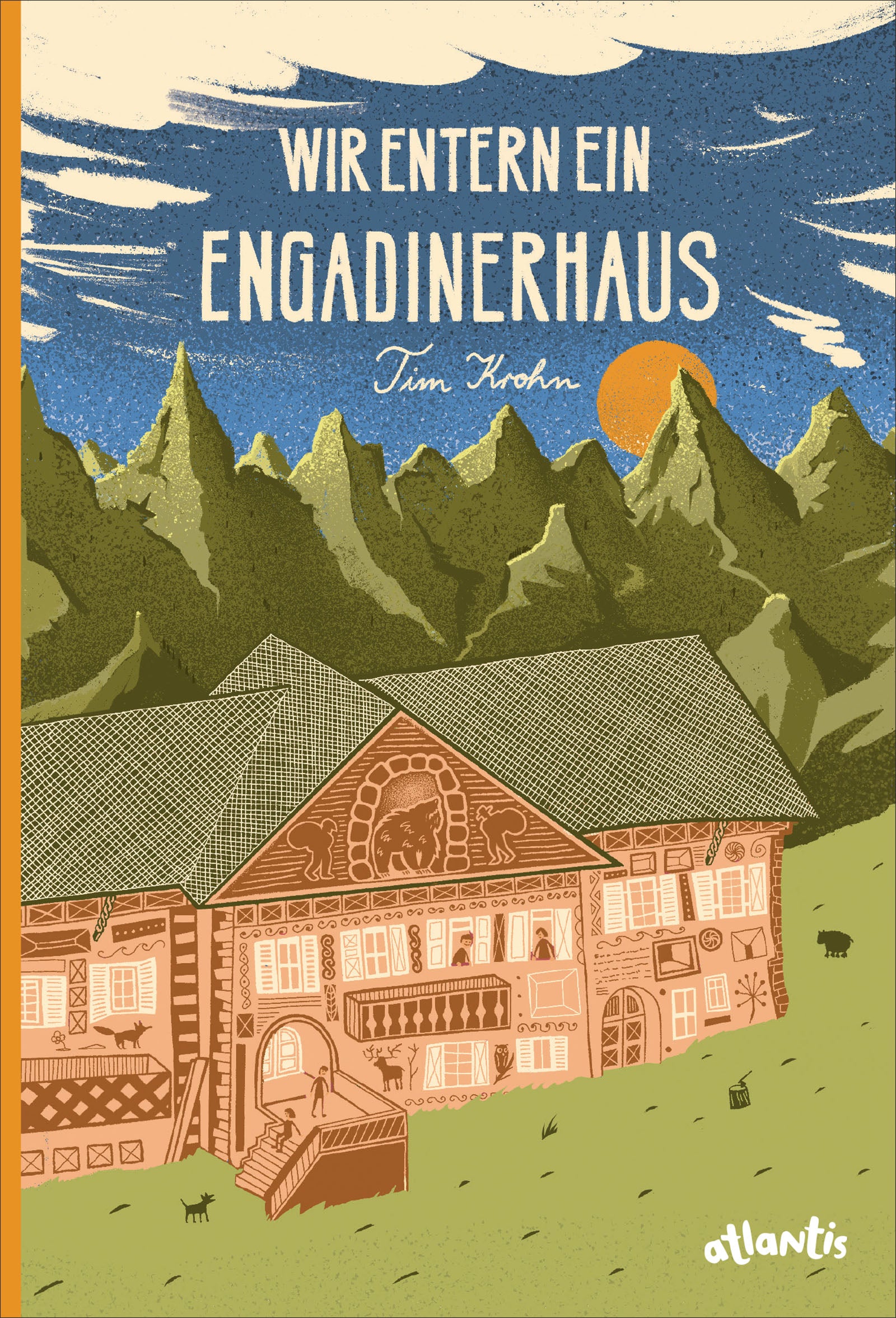 Krohn, Tim: Wir entern ein Engadinerhaus