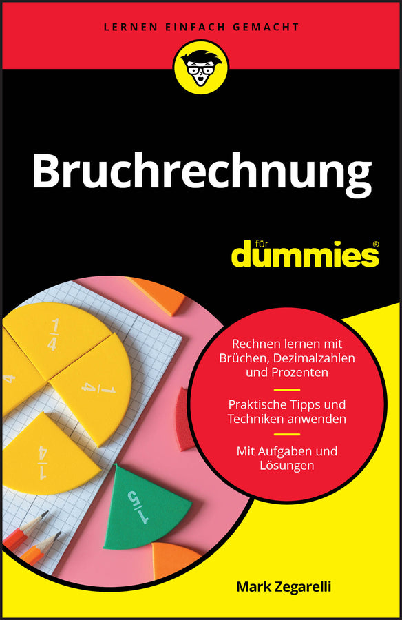 von Mark Zegarelli, übersetzt von Isolde Kommer: Bruchrechnung für Dummies