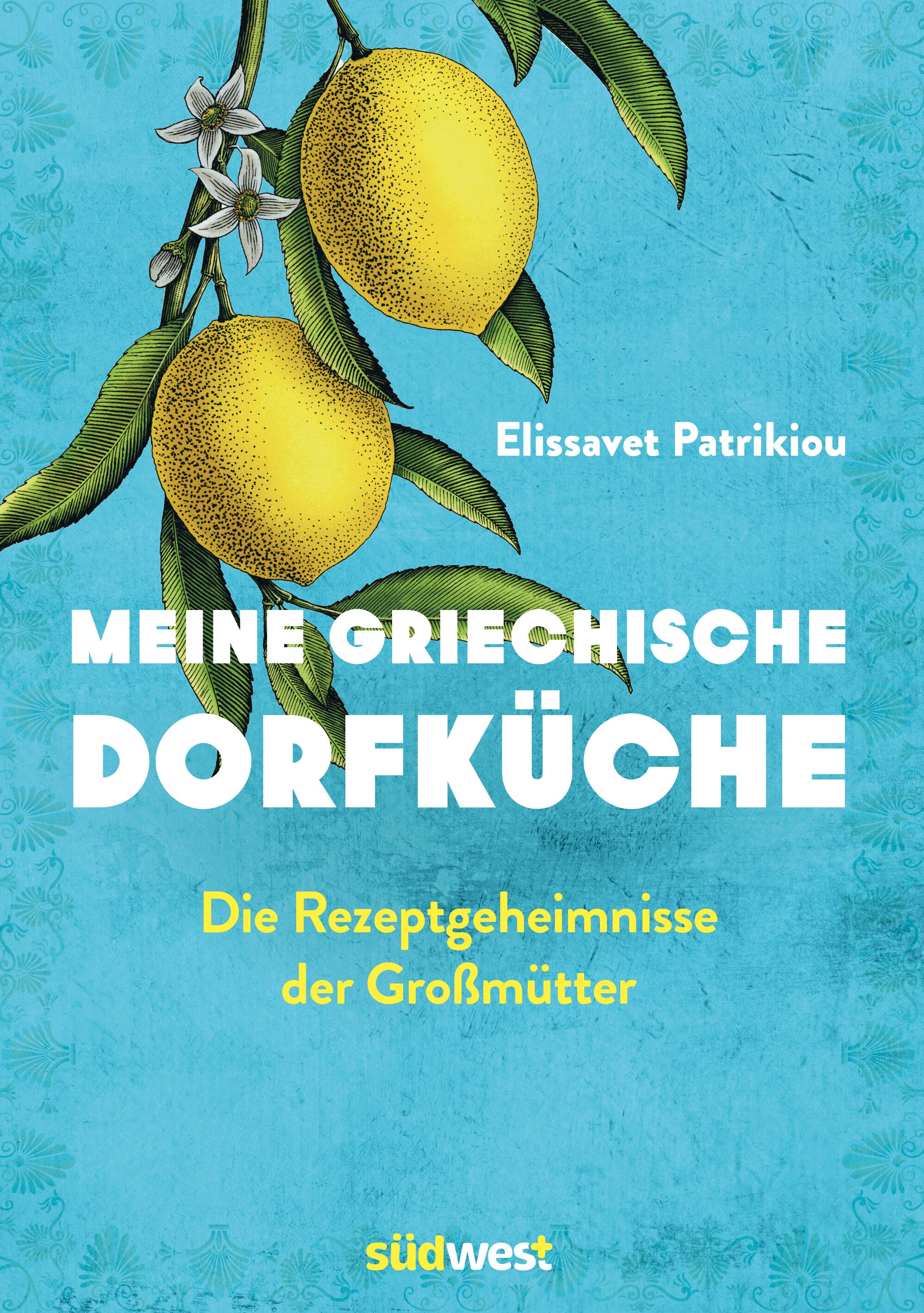 Patrikiou, Elissavet: Meine griechische Dorfküche