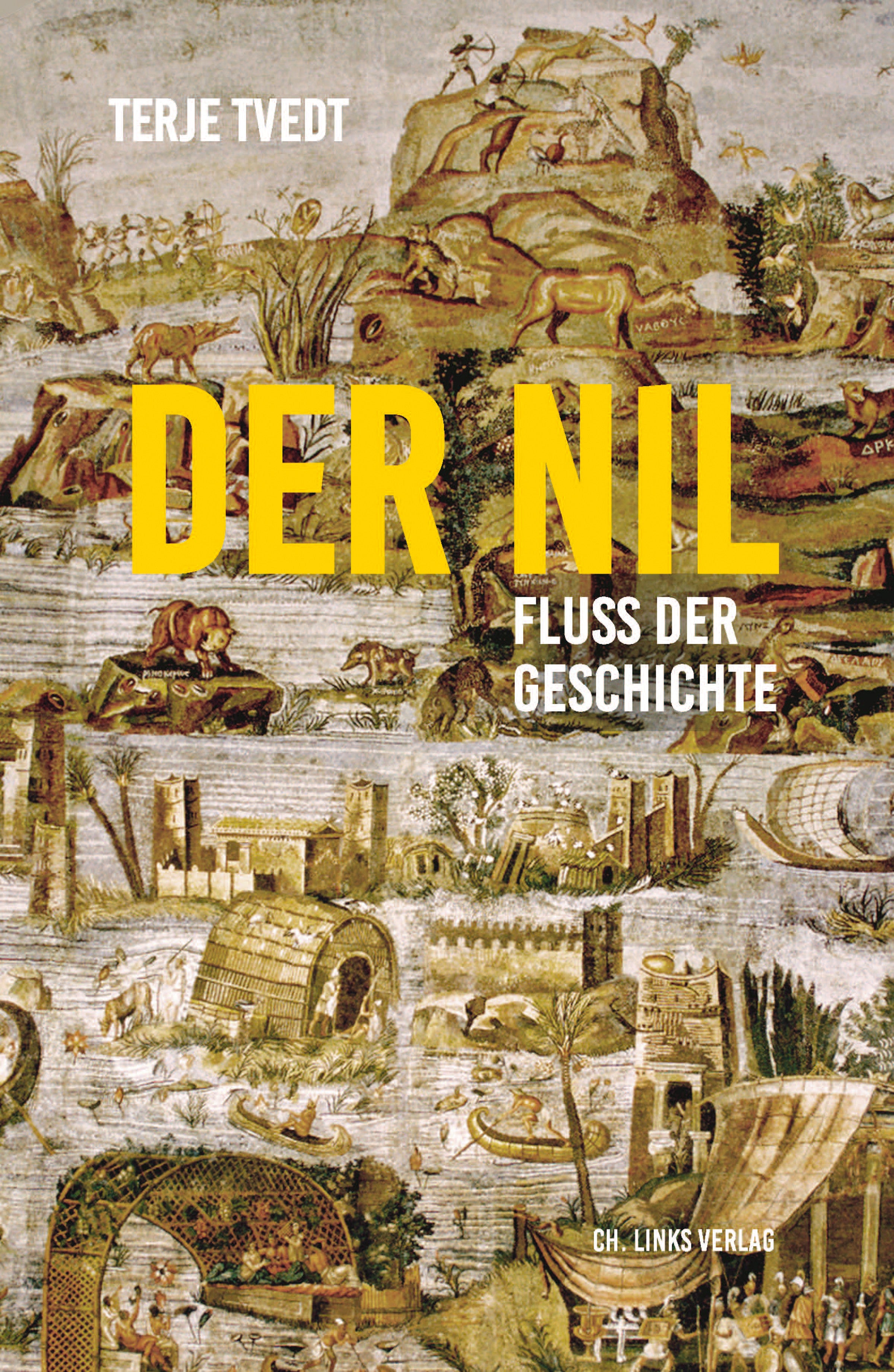 Tvedt, Terje: Der NilFluss der Geschichte
