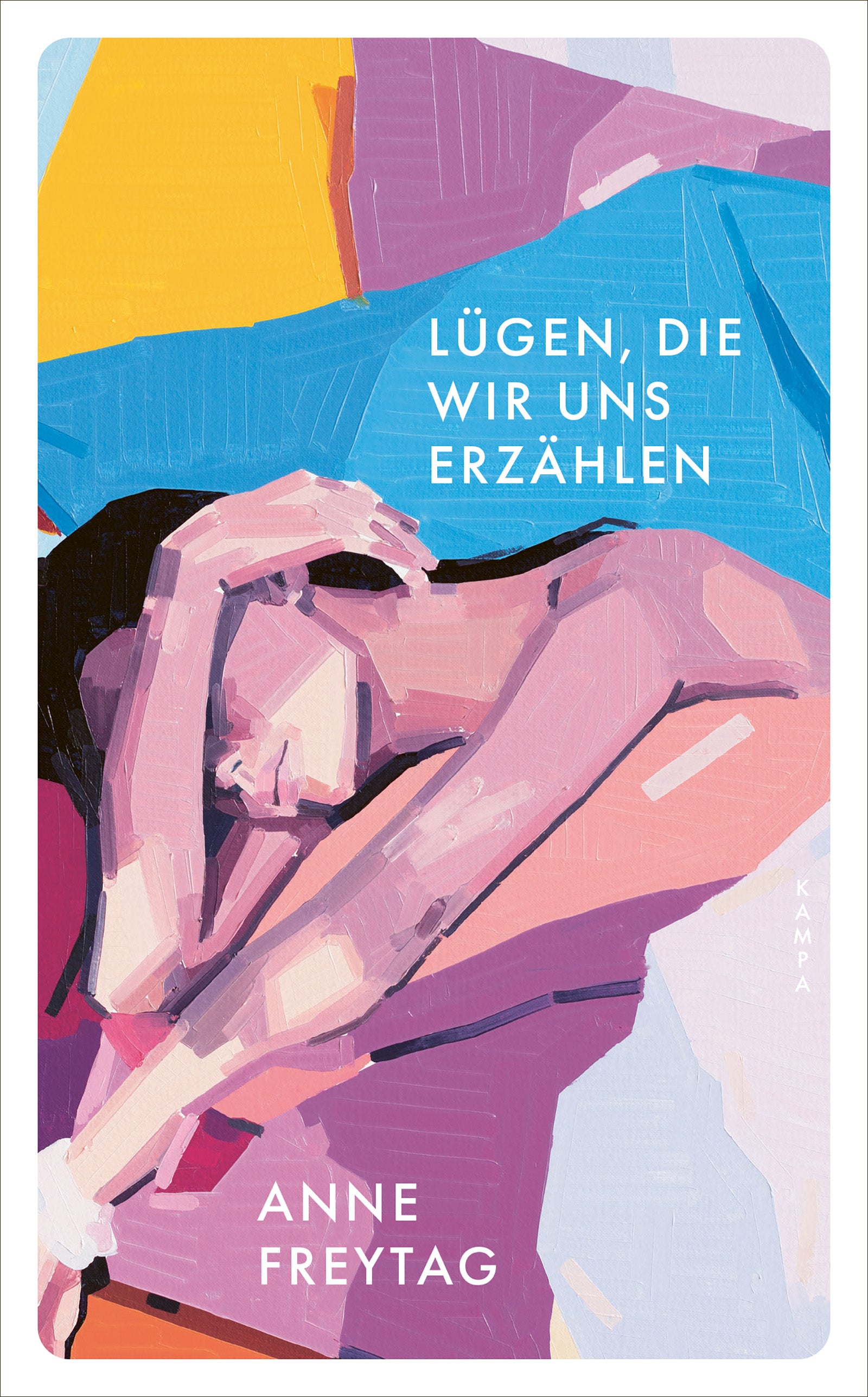 von Anne Freytag: Lügen, die wir uns erzählen