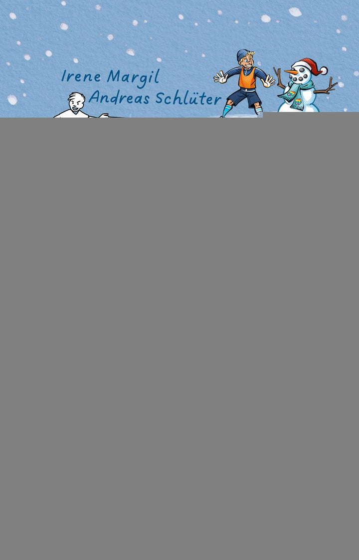 von Andreas Schlüter, Irene Margil, illustriert von Jan Saße: Fußball Academy: Ein eiskalter Winter -   Kinderbücher ab 8 Jahren
