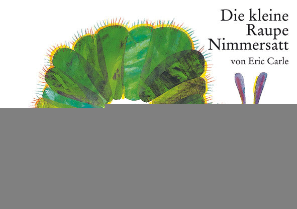 Carle, Eric: Die kleine Raupe Nimmersatt - Pappbilderbuch -   Pappbücher