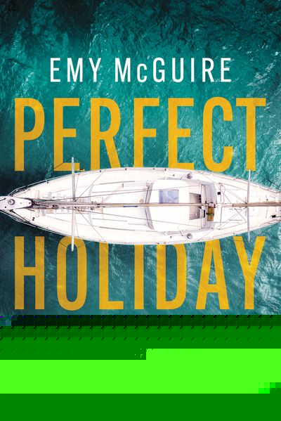 von Emy McGuire, übersetzt von Ann-Kathrin Schwarz: Perfect Holiday - Krimis & Thriller  