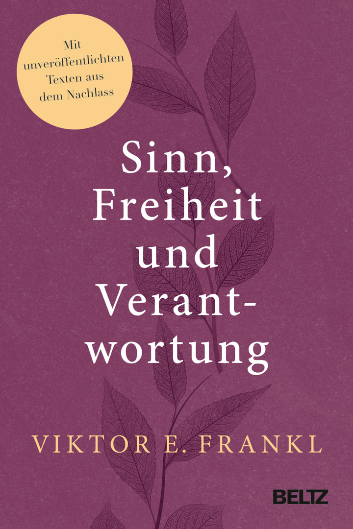 Frankl, Viktor E.: Sinn, Freiheit und Verantwortung