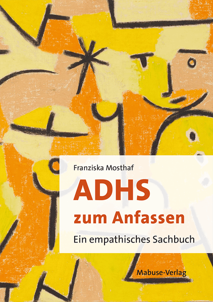 von Franziska Mosthaf: ADHS zum Anfassen -  Psychologie & Ratgeber