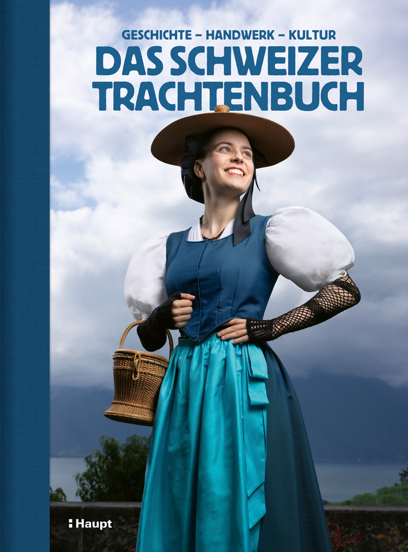 herausgegeben von Schweizerische Trachtenvereinigung: Das Schweizer Trachtenbuch